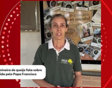 'É uma perda muito grande', lamenta produtora mineira de queijo que recebeu carta do papa Francisco