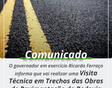 Governador em exercício visita obras de pavimentação da ES-358, nos municípios de Linhares, Vila Valério e Sooretama