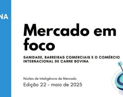 Boletim da CNA analisa sanidade, barreiras comerciais e mercado da carne bovina