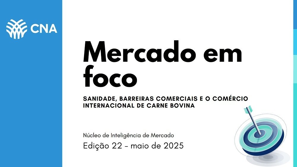 Boletim da CNA analisa sanidade, barreiras comerciais e mercado da carne bovina